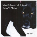 WASHBOARD CHAZ BLUES TRIO / DOG DAYS
