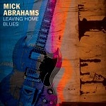 MICK ABRAHAMS / ミック・エイブラハムズ / LEAVING HOME BLUES