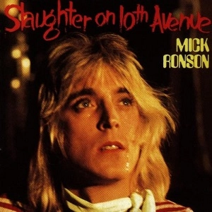 MICK RONSON / ミック・ロンソン / SLAUGHTER ON 10th AVENUE