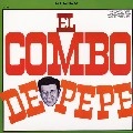 EL COMBO DE PEPE / EL COMBO DE PEPE