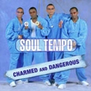 SOUL TEMPO / ソウル・テンポ / CHARMED AND DENGEROUS