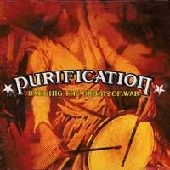 PURIFICATION / ピュリフィケイション / BANGING THE DRUMS OF WAR