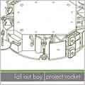 FALL OUT BOY：PROJECT ROCKET / フォールアウトボーイ：プロジェクトロケット / FALL OUT BOY:PROJECT ROCKET