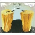 POMPEII / ポンペイ / NOTHING HAPPENS FOR A REASON