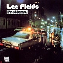 LEE FIELDS / リー・フィールズ / PROBLEMS.