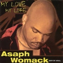 ASAPH WOMACK / MY LOVE MY LIFE