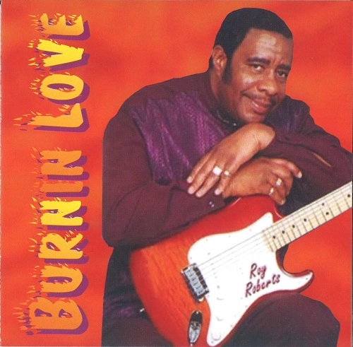ROY ROBERTS / ロイ・ロバーツ / BURNIN LOVE