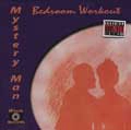 MYSTERY MAN / BEDROOM WORKOUT