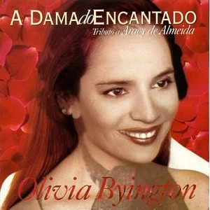 OLIVIA BYINGTON / オリヴィア・ビントン / A DAMA DO ENCANTADO
