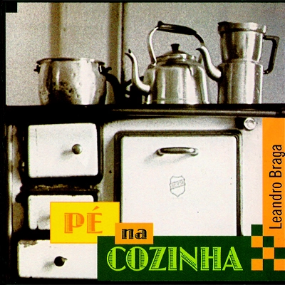 LEANDRO BRAGA / レアンドロ・ブラーガ / PE NA COZINHA