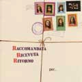 RACCOMANDATA RICEVUTA RITORNO / ラコマンダータ・リチェヴータ・リトルノ / PER UN MONDO DI CRISTALLO