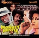 OST (MONKEY HUSTLE) / BLACK MAMA WHITE MAMA/MONKEY HUSTLE
