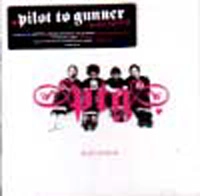 PILOT TO GUNNER / パイロットトゥガンナー / GET SAVED