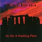 TEN JINN / テンジン / AS ON A DARKLING PLAIN