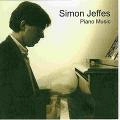 SIMON JEFFES / サイモン・ジェフズ / PIANO MUSIC