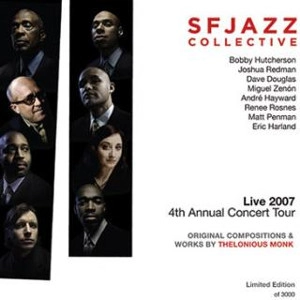 SFJAZZ COLLECTIVE / SFジャズ・コレクティヴ / LIVE 2007 4TH ANNUAL CONCERT TOUR