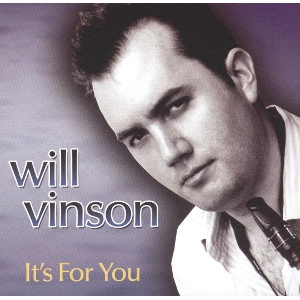 WILL VINSON / ウィル・ヴィンソン / IT'S FOR YOU