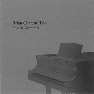 BRIAN CHARETTE / ブライアン・シャレット / LIVE AT DEANNA'S