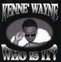 KENNE' WAYNE / ケネ・ウェイン / WHO IS IT?