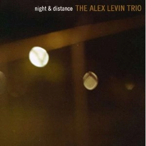 ALEX LEVIN / アレックス・レヴィン / NIGHT & DISTANCE
