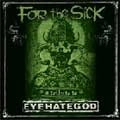 VA (A TRIBUTE TO EYEHATEGOD) / FOR THE SICK A TRIBUTE TO EYEHATEGOD
