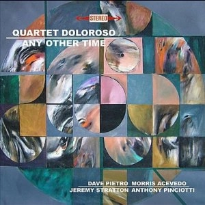 QUARTET DOLOROSO / ANY OTHER TIME