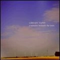 LIBRARY TAPES / ライブラリー・テープス / SUMMER BENEATH THE TREES