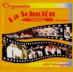 ORQUESTA LA SOLUCION / オルケスタ・ラ・ソルシオン / A TRAVES DEL TIEMPO