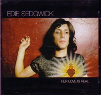 EDIE SEDGWICK / エディ・セドヴィック / HER LOVE IS REAL...
