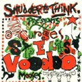 SHUDDER TO THINK / シャダー・トゥー・シンク / CURSES,SPELLS,VOODOO,MOOSES