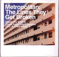 METROPOLITAN / メトロポリタン / LINES THEY GET BROKEN