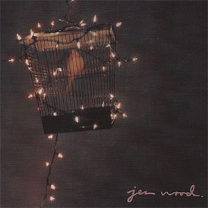 JEN WOOD / ジェン・ウッド / THIS UNCONTAINABLE LIGHT