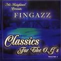 FINGAZZ / フィンガズ / CLASSICS FOR THE O.G'S VOL.1