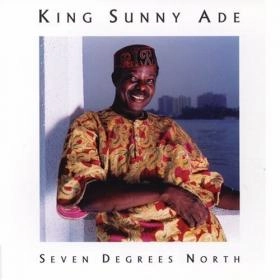 KING SUNNY ADE / キング・サニー・アデ / SEVEN DEGREES NORTH