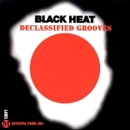 BLACK HEAT / ブラック・ヒート / DECLASSIFIED GROOVES