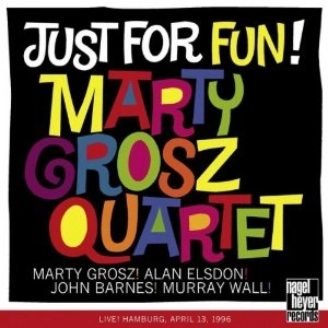 MARTY GROSZ / マーティー・ゴルツ / JUST FOR FUN!