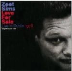 ZOOT SIMS / ズート・シムズ / LOVE FOR SALE-LIVE IN DUBLIN 1978