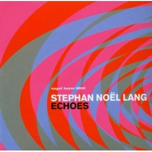 STEPHAN NOEL LANG / ステファン・ノエル・ラング / ECHOES