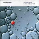 BENNY LACKNER / ベニー・ラックナー / NOT THE SAME
