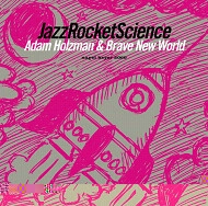 ADAM HOLZMAN / アダム・ホルツマン / JAZZ ROCKET SCIENCE