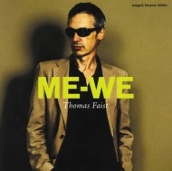 THOMAS FAIST / ME-WE