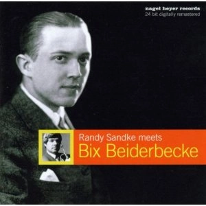 RANDY SANDKE / ランディ・サンク / MEETS BIX BEIDERBECKE