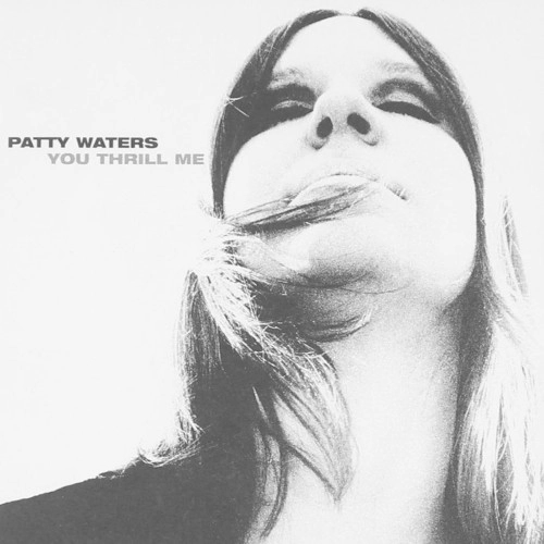 PATTY WATERS / パティ・ウォーターズ / YOU THRILL ME