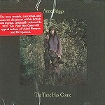 ANNE BRIGGS / アン・ブリッグス / THE TIME HAS COME