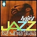 SHEL SILVERSTEIN / シェル・シルバスタイン / HAIRY JAZZ