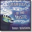 BOBBY BEAUSOLEIL / ボビー・ボーソレイユ / DREAMWAYS OF THE MYSTIC