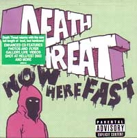 DEATH THREAT / デススレット / NOW HERE FAST