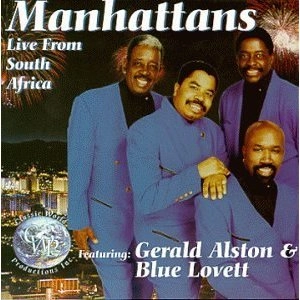 MANHATTANS FT.G.ALSTON & BLUE LOVETT / LIVE FROM SOUTH AFRICA
