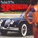 SPRINGERS / スプリンガーズ / BEST OF THE SPRINGERS: NOTHING'S TO GOOD FOR MY BABY