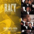 RACY BROTHERS / THERE'S NOT A FRIEND: LIVE IN LITTLE ROCK